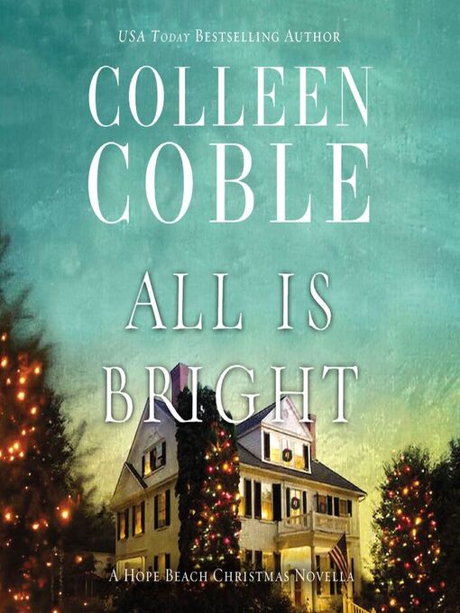 Title details for All Is Bright by Colleen Coble - Available